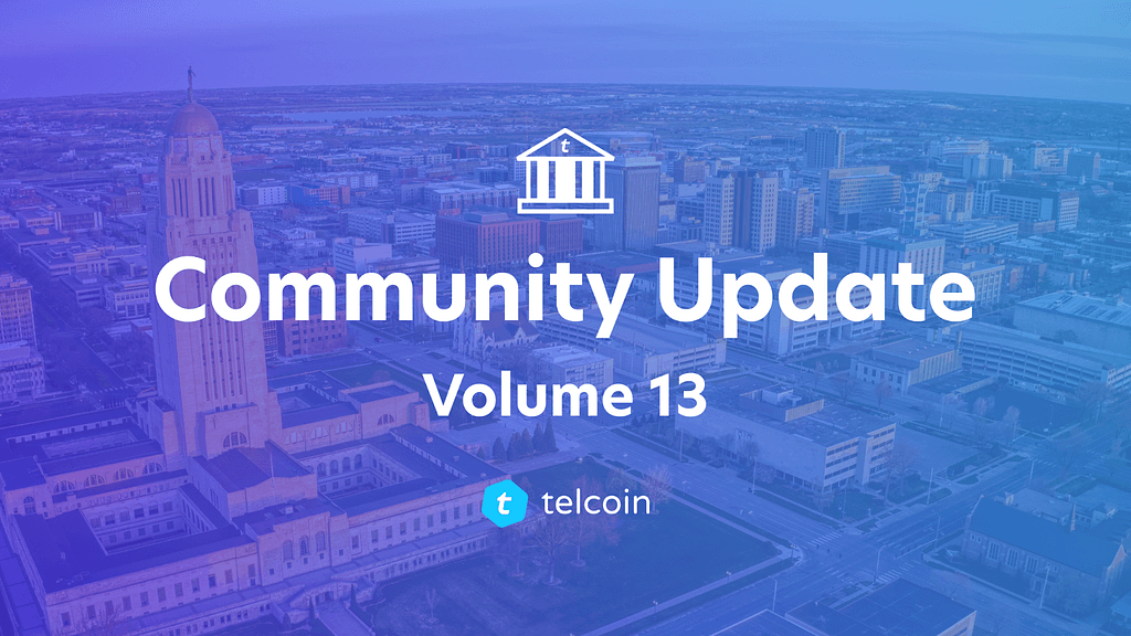 Telcoin Community
                                                    Update, Volume 13